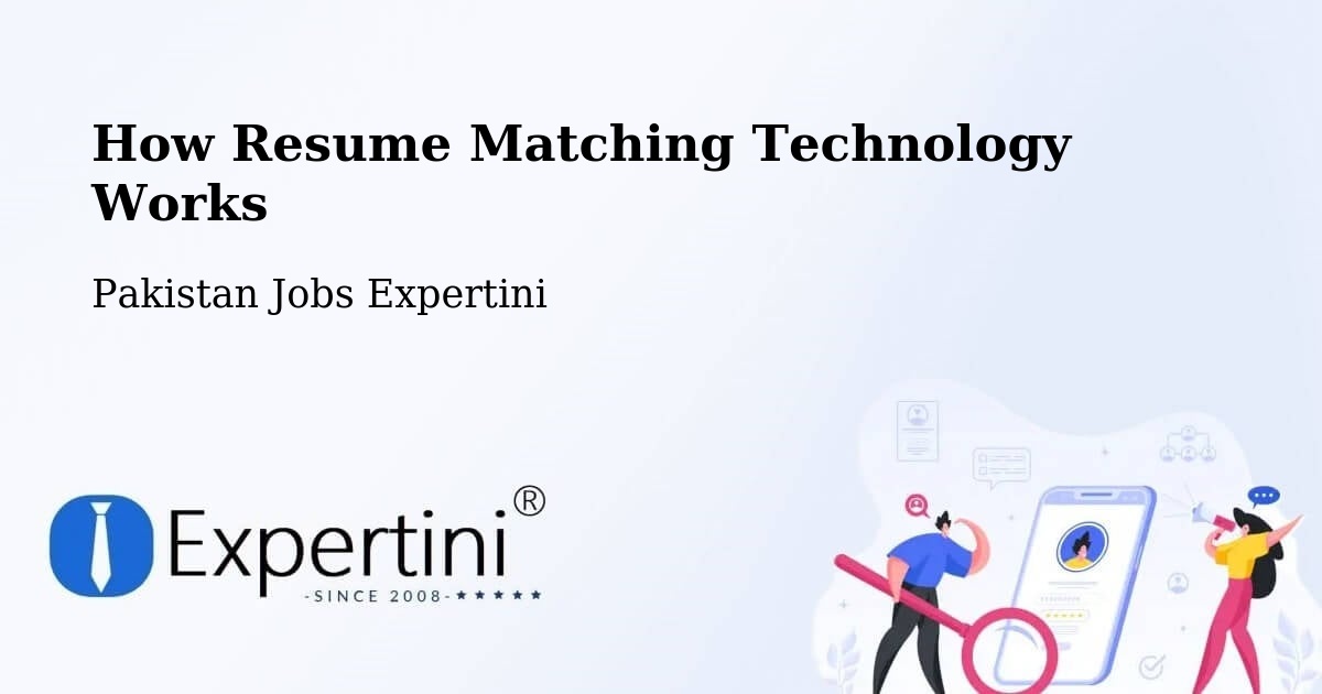How Resume Matching Technology Works - Pakistan Jobs Expertini